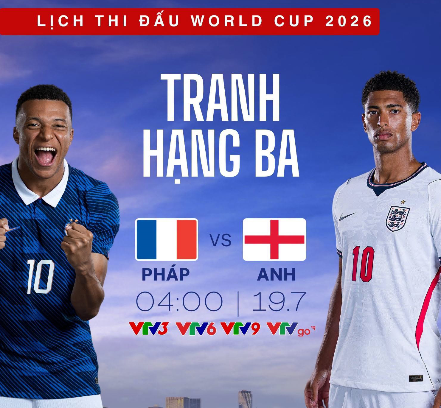Link xem trực tiếp Pháp và Anh, tranh hạng 3 World Cup 2026